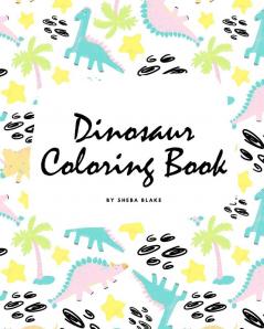 The Completely Inaccurate Dinosaur Coloring Book for Children (8x10 Coloring Book / Activity Book): 7 (Dinosaur Coloring Books)