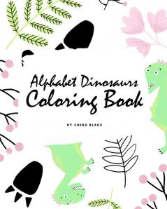 Alphabet Dinosaurs Coloring Book for Children (8x10 Coloring Book / Activity Book)