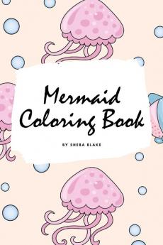 Mermaid Coloring Book for Children (6x9 Coloring Book / Activity Book): 3 (Mermaid Coloring Books)