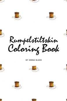 Rumpelstiltskin Coloring Book for Children (6x9 Coloring Book / Activity Book)