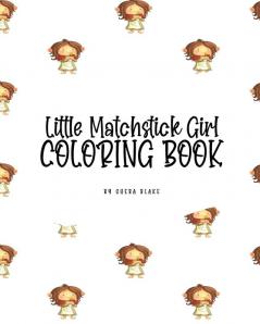 Little Matchstick Girl Coloring Book for Children (8x10 Coloring Book / Activity Book)