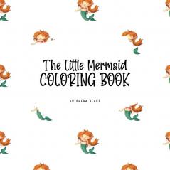 The Little Mermaid Coloring Book for Children (8.5x8.5 Coloring Book / Activity Book)