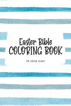 Easter Bible Coloring Book for Children (6x9 Coloring Book / Activity Book)