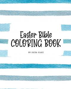 Easter Bible Coloring Book for Children (8x10 Coloring Book / Activity Book)