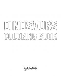 Dinosaurs with Scissor Skills Coloring Book for Children - Create Your Own Doodle Cover (8x10 Softcover Personalized Coloring Book / Activity Book): 4 (Dinosaur Coloring Books)