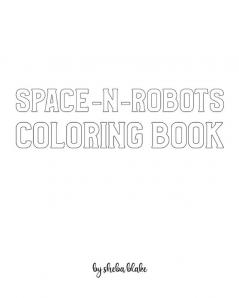 Space-N-Robots Coloring Book for Children - Create Your Own Doodle Cover (8x10 Softcover Personalized Coloring Book / Activity Book)