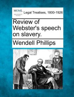 Review of Webster's Speech on Slavery.