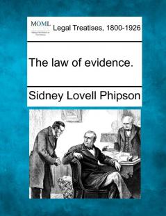The law of evidence.
