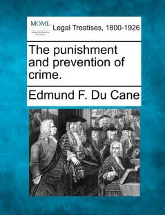 The punishment and prevention of crime.