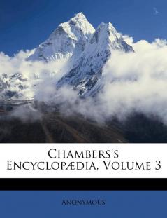 Chambers's Encyclopaedia Volume 3