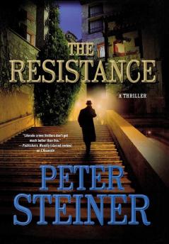 The Resistance: A Thriller: 4 (A Louis Morgon Thriller 4)