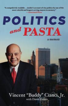 Politics and Pasta: A Memoir