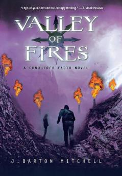 Valley of Fires: A Conquered Earth Novel: 3 (The Conquered Earth Series 3)