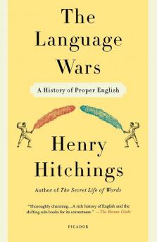 The Language Wars: A History of Proper English