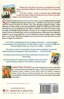 Running Away to Home: Our Family's Journey to Croatia in Search of Who We Are Where We Came From and What Really Matters