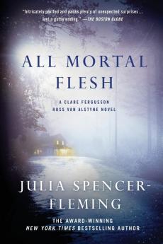 All Mortal Flesh: A Clare Fergusson and Russ Van Alstyne Mystery: 5 (Fergusson/Van Alstyne Mysteries 5)