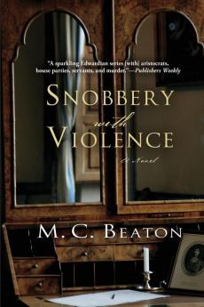 Snobbery with Violence: An Edwardian Murder Mystery: 1 (Edwardian Murder Mysteries 1)