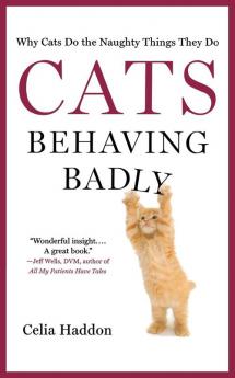 CATS BEHAVING BADLY