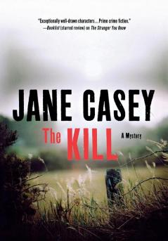 The Kill: A Novel: 5 (Maeve Kerrigan Novels 5)