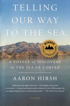 Telling Our Way to the Sea: A Voyage of Discovery in the Sea of Cortez