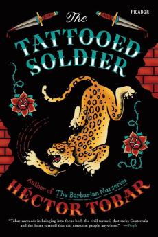 The Tattooed Soldier: A Novel