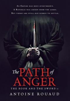 The Path of Anger: The Book and the Sword: 1