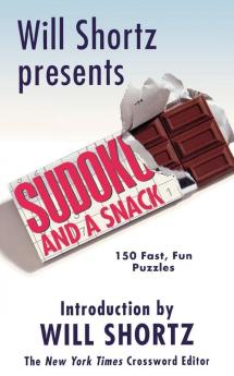 Will Shortz Presents Sudoku and a Snack: 150 Fast Fun Puzzles