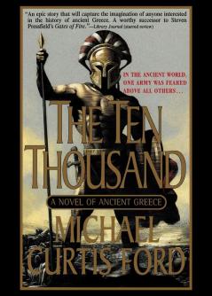 The Ten Thousand: A Novel of Ancient Greece