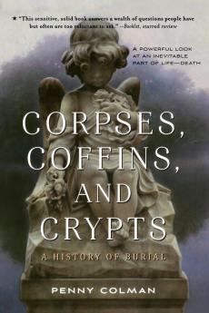 Corpses Coffins and Crypts