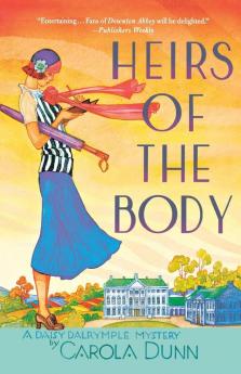 Heirs of the Body: A Daisy Dalrymple Mystery: 21 (Daisy Dalrymple Mysteries 21)