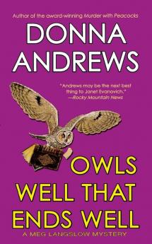 Owls Well That Ends Well: 6 (Meg Langslow Mysteries)