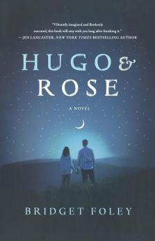 Hugo & Rose: A Novel