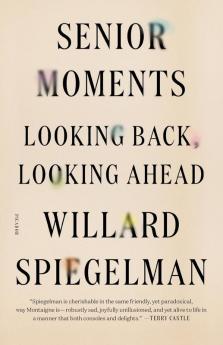 Senior Moments: Looking Back Looking Ahead