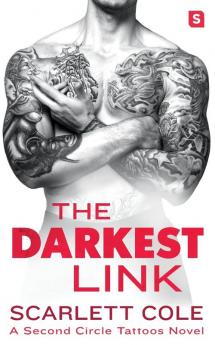 The Darkest Link: A smoldering sexy tattoo romance: 4 (Second Circle Tattoos 4)