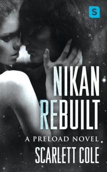 Nikan Rebuilt: A steamy emotional rockstar romance: 3 (Preload 3)