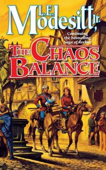 The Chaos Balance: 7 (Saga of Recluce 7)