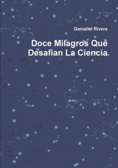 Doce Milagros Que Desaf��an La Ciencia