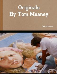 Originals By Tom Meaney