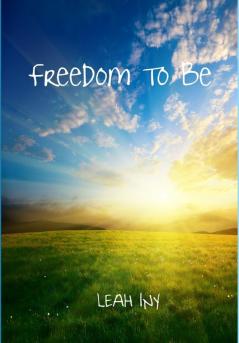 Freedom to be