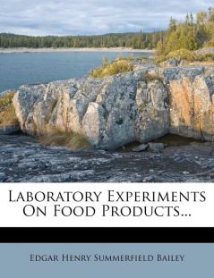 Laboratory Experiments on Food Products...
