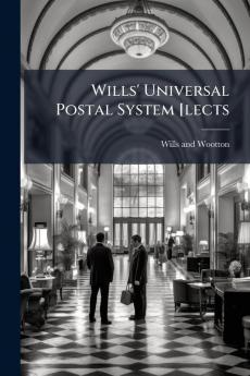 Wills' Universal Postal System [lects