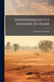 Herinneringen Uit Abyssinië En Nubië