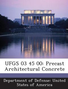 Ufgs 03 45 00: Precast Architectural Concrete