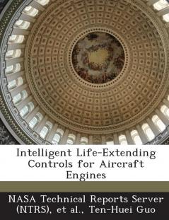 Intelligent Life-Extending Controls for Aircraft Engines