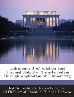 Enhancement of Aviation Fuel Thermal Stability Characterization Through Application of Ellipsometry