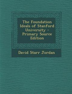 The Foundation Ideals of Stanford University