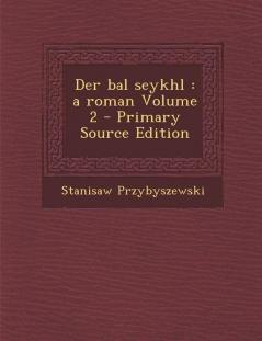 Der Bal Seykhl: A Roman Volume 2