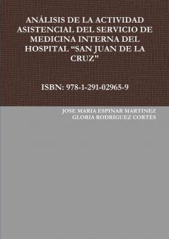 ANÁLISIS DE LA ACTIVIDAD ASISTENCIAL DEL SERVICIO DE MEDICINA INTERNA DEL HOSPITAL SAN JUAN DE LA CRUZ