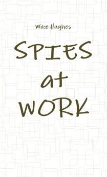 Spies at Work