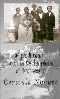 A piedi nudi    con le tasche piene di fichi secchi